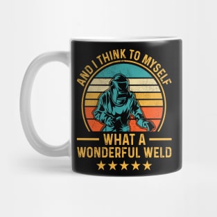 Welding Funny Welder Quotes What A Wonderful Weld Mug